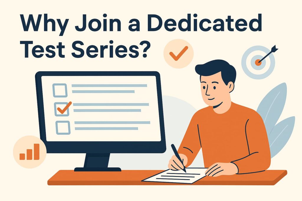Why Join a Dedicated Test Series?​